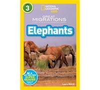 National Geographic Kids Readers Great Migrations Elephants by Laura Marsh & National Geographic Kids Marsh, Laura (Auteur)