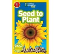 National Geographic Kids Readers Seed to Plant National Geographic Kids Readers Level 1 by Kristin Baird Rattini Kristin Baird Rattini (Auteur)