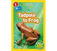 National Geographic Kids Readers Tadpole to Frog L1Coreader by Shira Evans Shira Evans (Auteur)