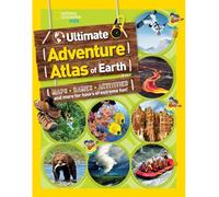 National Geographic Kids Ultimate Adventure Atlas Of Earth
