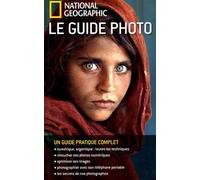 National Géographic : Le guide photo