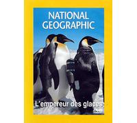 NATIONAL GEOGRAPHIC - L'EMPEREUR DES GLACES