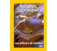 National Geographic-Les pilleurs de tombes