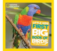 National Geographic Little Kids First Big Book of Birds