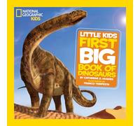 National Geographic Little Kids First Big Book of Dinosaurs