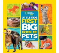 National Geographic Little Kids First Big Book Of Pets