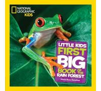 National Geographic Little Kids First Big Book Of The Rain Forest