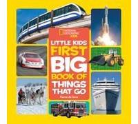 National Geographic Little Kids First Big Book Of Things That Go