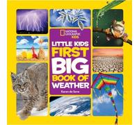 Karen De Seve - National Geographic Little Kids First Big Book of Weather - National Geographic