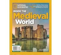 NATIONAL GEOGRAPHIC MAGAZINE MAY 2017, INSIDE THE MEDIEVAL WORLD.