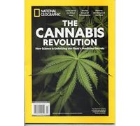 National Geographic Magazine. The Cannabis Revolution. How Science Is Unlocking The Plants Medicinal Secrets
