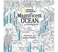 National Geographic Magnificent Ocean A Coloring Book by Justin Poulter Justin Poulter, (Auteur)