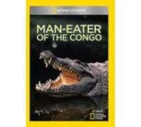 National Geographic: Man-Eater Of The Congo (On Demand Dvd-R/ Alternate Upc)