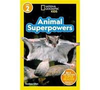 National Geographic Readers: Animal Superpowers (L2)