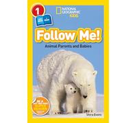 National Geographic Readers: Follow Me: Animal Parents and Babies