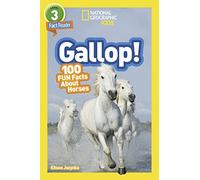 National Geographic Readers: Gallop! 100 Fun Facts About Horses (L3)