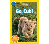 National Geographic Readers: Go Cub!