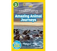 National Geographic Readers: Great Migrations Amazing Animal Journeys