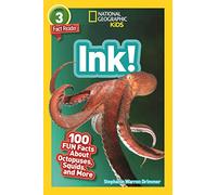 National Geographic Readers: Ink! (L3): 100 Fun Facts About Octopuses, Squid, and More
