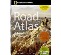 National Geographic Road Atlas 2022: Adventure Edition - United States, Canada, Mexico