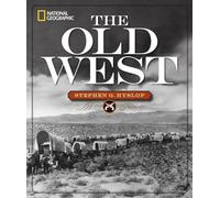 Stephen G. Hyslop – National Geographic The Old West