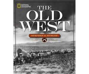 National Geographic The Old West by Stephen G. Hyslop Inconnu (Auteur)