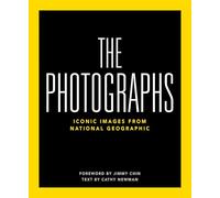 National Geographic – Les Photographies – Images emblématiques de National Geographic