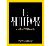 National Geographic – Les Photographies – Images emblématiques de National Geographic