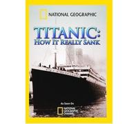 National Geographic: Titanic How It Really Sank