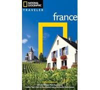 National Geographic Traveler: France, 4th Edition