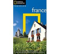 National Geographic Traveler: France, 4th Edition