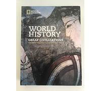 National Geographic World History: Great Civilizations: Ancient to Early Modern Times, Student Edition