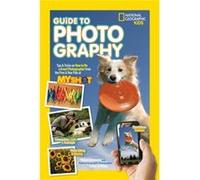 National Georgaphy Kids Photography Guide (National Geographic Kids) (Paperback) Nancy Honovich, Annie Griffiths (Auteur)