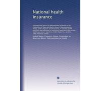 National health insurance: Field hearings ...