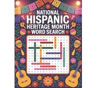 National Hispanic Heritage Month Word Search for Adults | 90+ Puzzles with Solutions: Celebrate Hispanic Heritage with Fun and Educational Word Searches About Culture, History, and Traditions