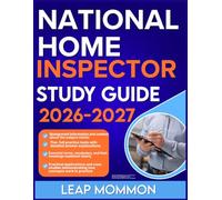 NATIONAL HOME INSPECTOR STUDY GUIDE 2026-2027: In-Depth Explanation of Key Terms, Definitions, and Essential Terminologies for Clear Understanding with 900 Questions and Answer