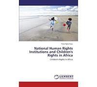 National Human Rights Institutions And Children's Rights In Africa: Children's Rights In Africa