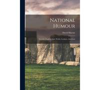 National Humour [Microform]: Scottish, English, Irish, Welsh, Cockney, American
