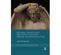 National Identity and Nineteenth-Century Franco-Belgian Sculpture
