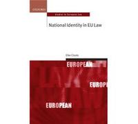 National Identity in EU Law - Cloots Elke Senior Affiliated Researcher Senior Affiliated Researcher Institute for European Law of the University of Leuven Cloots Elke Senior Affiliated Researcher Seni