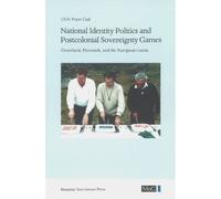 National Identity Politics And Postcolonial Sovereignty Games