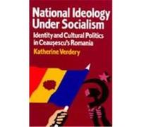 National Ideology Under Socialism, Societies and Culture in East-Central Europe Katherine Verdery (Auteur)