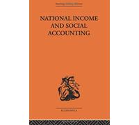 National Income And Social Accounting (Routledge Library Editions: The Economics)
