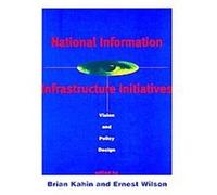 National Information Infrastructure Initiatives, Publication of the Harvard Information Infrastructure Project Global Information Infrastructure Commission (Auteur)