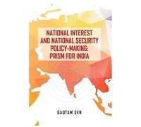 National Interest And National Security Policy-Making