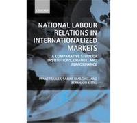 National Labour Relations in Internationalized Markets Bernhard Kittel, Franz Traxler, Sabine Blaschke (Auteur)