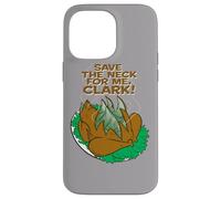 National Lampoon's Christmas Vacation Save The Neck Coque pour iPhone 14 Pro Max