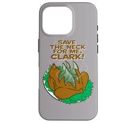 National Lampoon's Christmas Vacation Save The Neck Coque pour iPhone 16 Pro