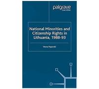 National Minorities And Citizenship Rights In Lithuania, 1988-93