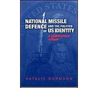 National Missile Defence And The Politics Of Us Identity